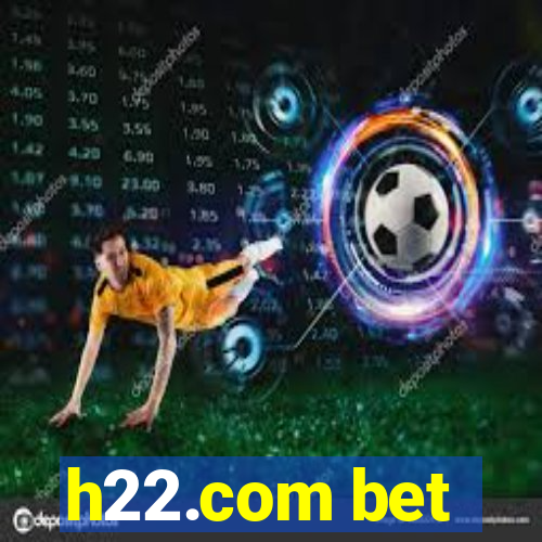 h22.com bet